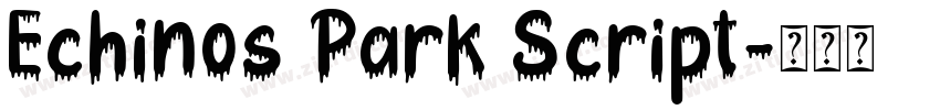 Echinos Park Script字体转换